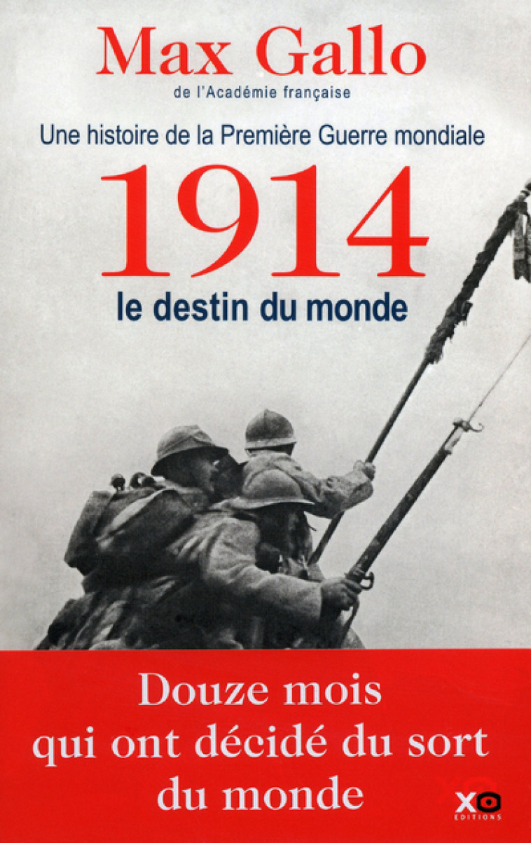 1914, le destin du monde - Max Gallo - XO