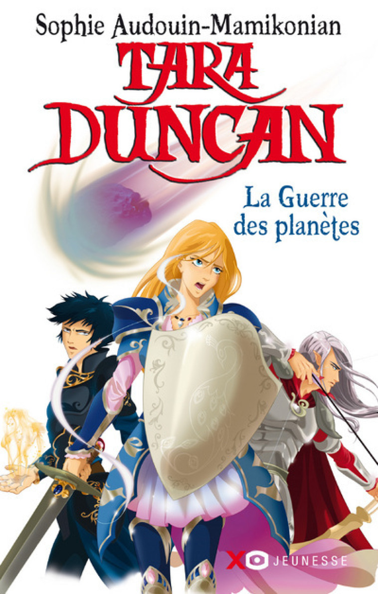 Tara Duncan - tome 11 La guerre des planètes - Sophie Audouin-Mamikonian - XO