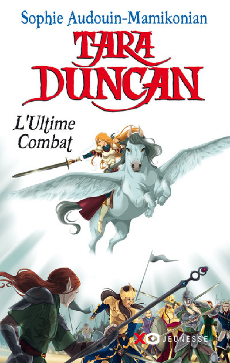 Tara Duncan T12 L'ultime combat - Sophie Audouin-Mamikonian - XO