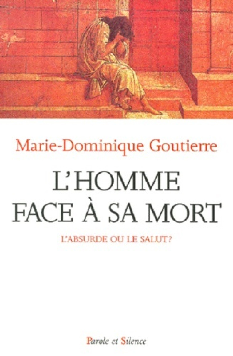 homme face a sa mort -  Goutierre md - PAROLE SILENCE