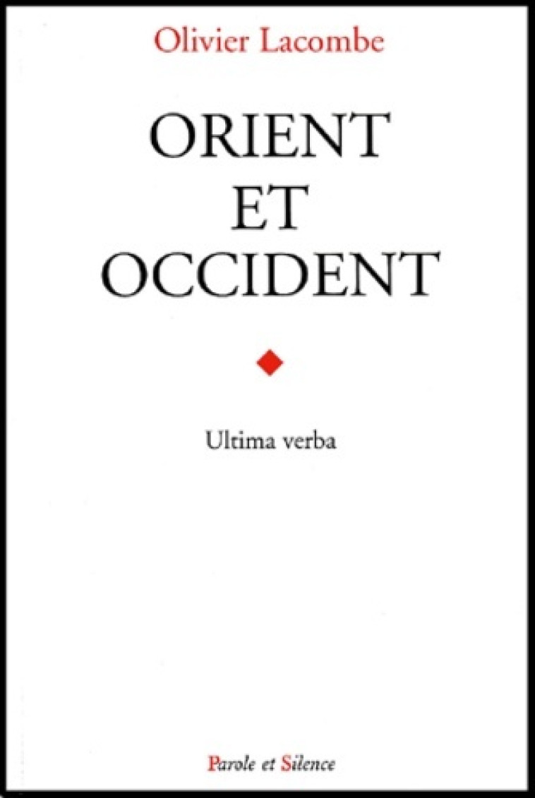 orient et occident -  Lacombe o - PAROLE SILENCE