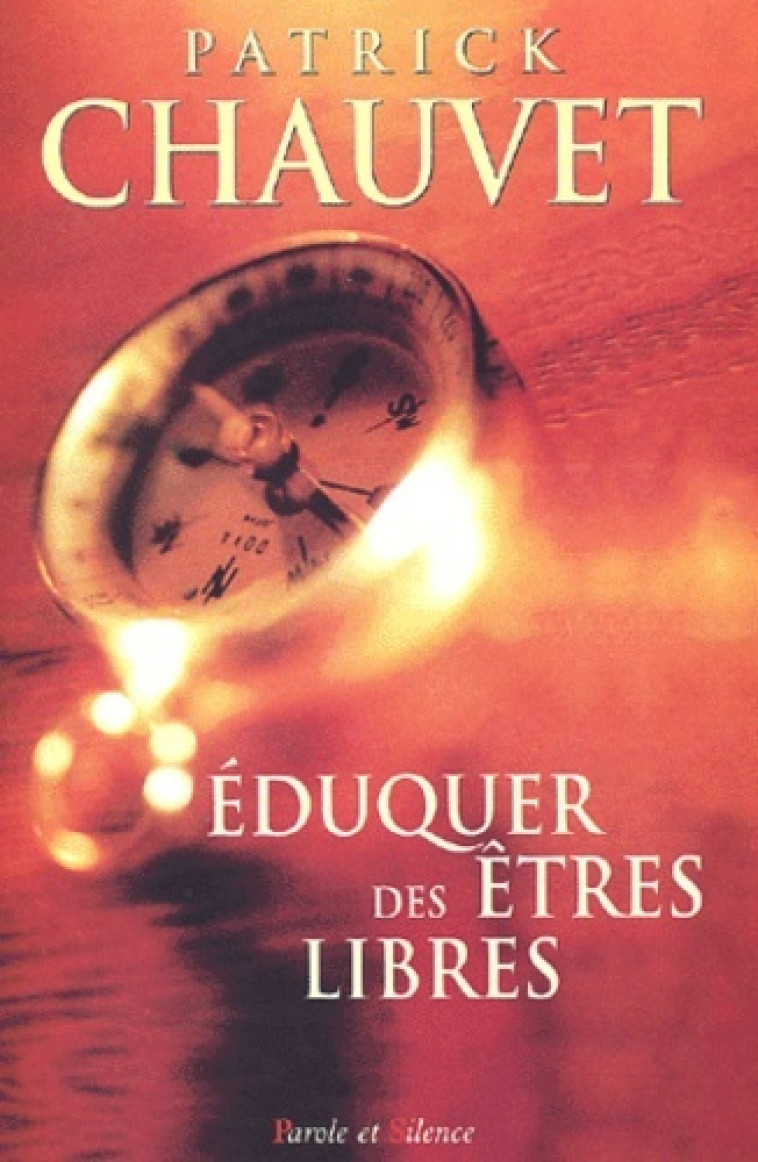 eduquer des etres libres -  Mgr chauvet - PAROLE SILENCE