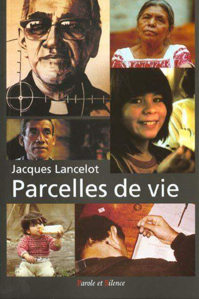 parcelles de vie -  Lancelot j - PAROLE SILENCE