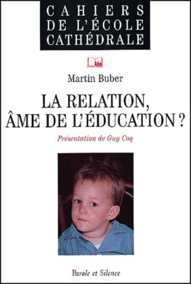 relation, ame de l'education -  Buber m - PAROLE SILENCE