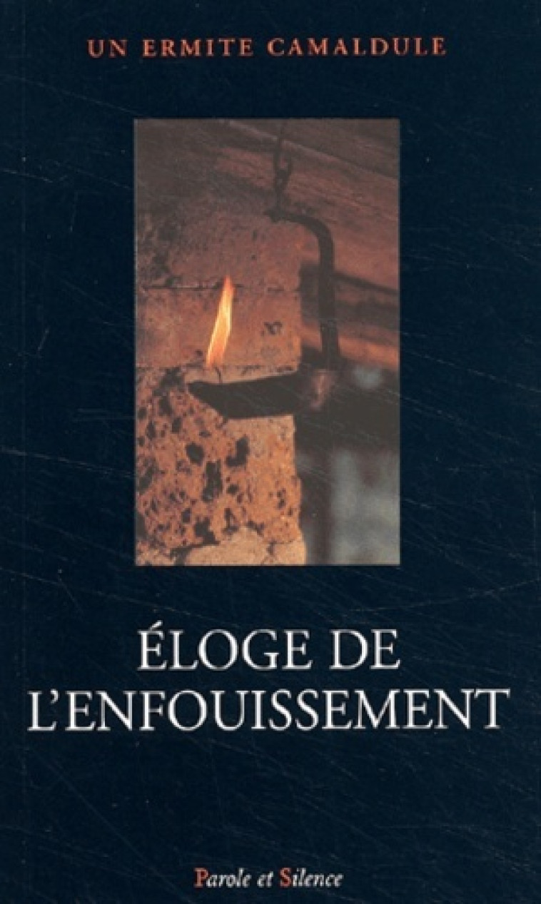 Eloge de l' enfouissement -  Collectif - PAROLE SILENCE