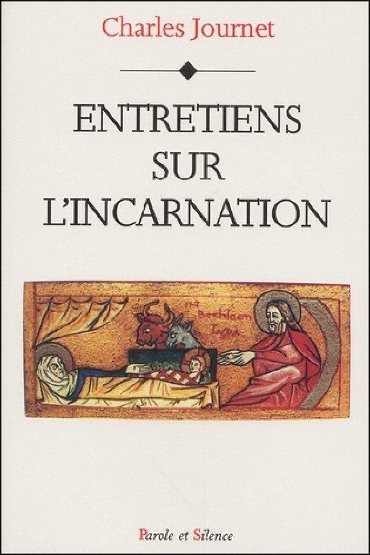 entretiens sur l'incarnation -  Card journet - PAROLE SILENCE