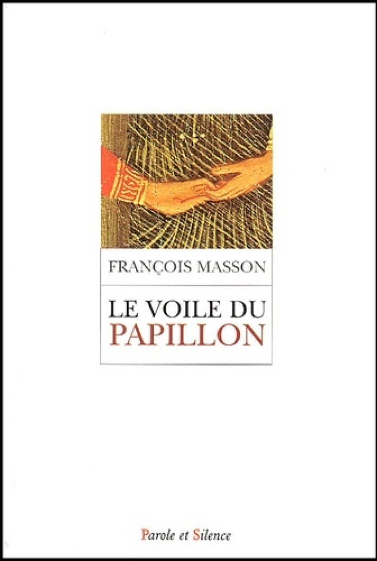 voile du papillon -  Masson f - PAROLE SILENCE