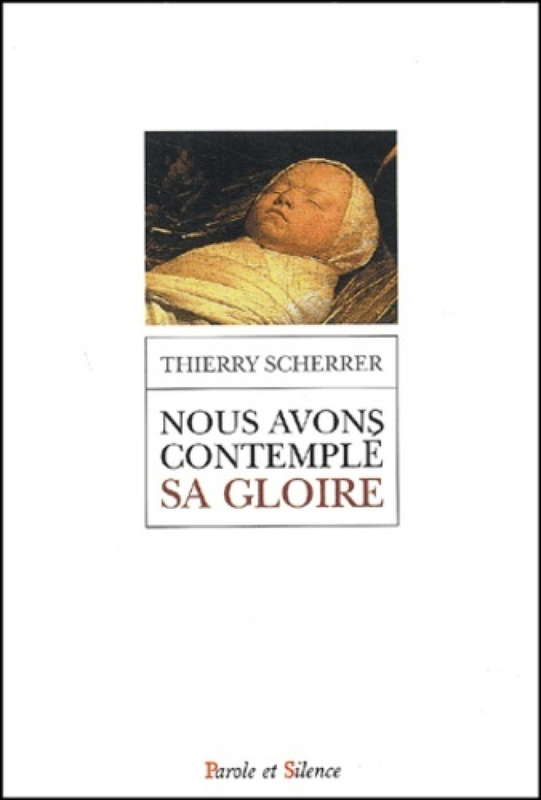 nous avons contemple sa gloire -  Scherrer t - PAROLE SILENCE