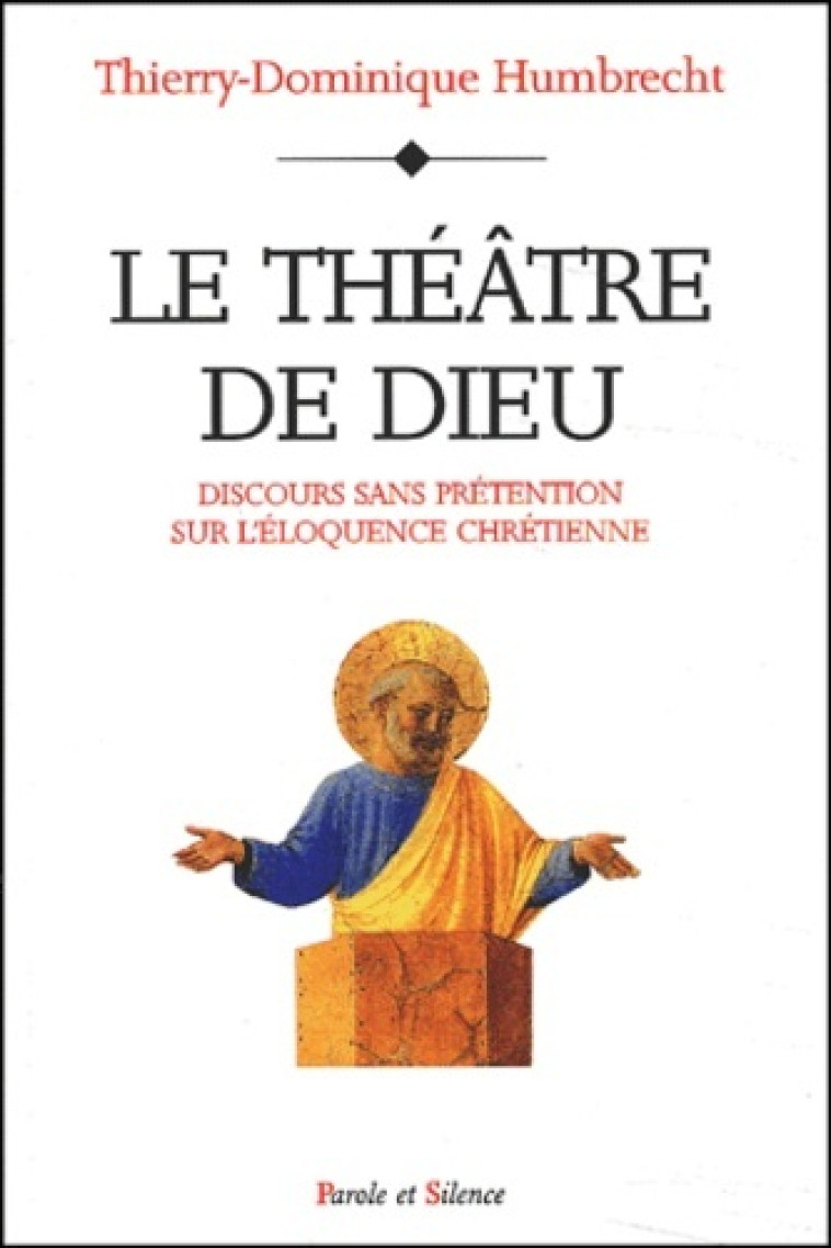 Theatre de dieu - Thierry Dominique Humbrecht - PAROLE SILENCE