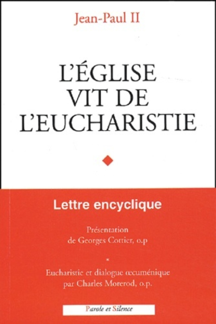 Eglise vit de l eucharistie -  Jean-Paul II - PAROLE SILENCE