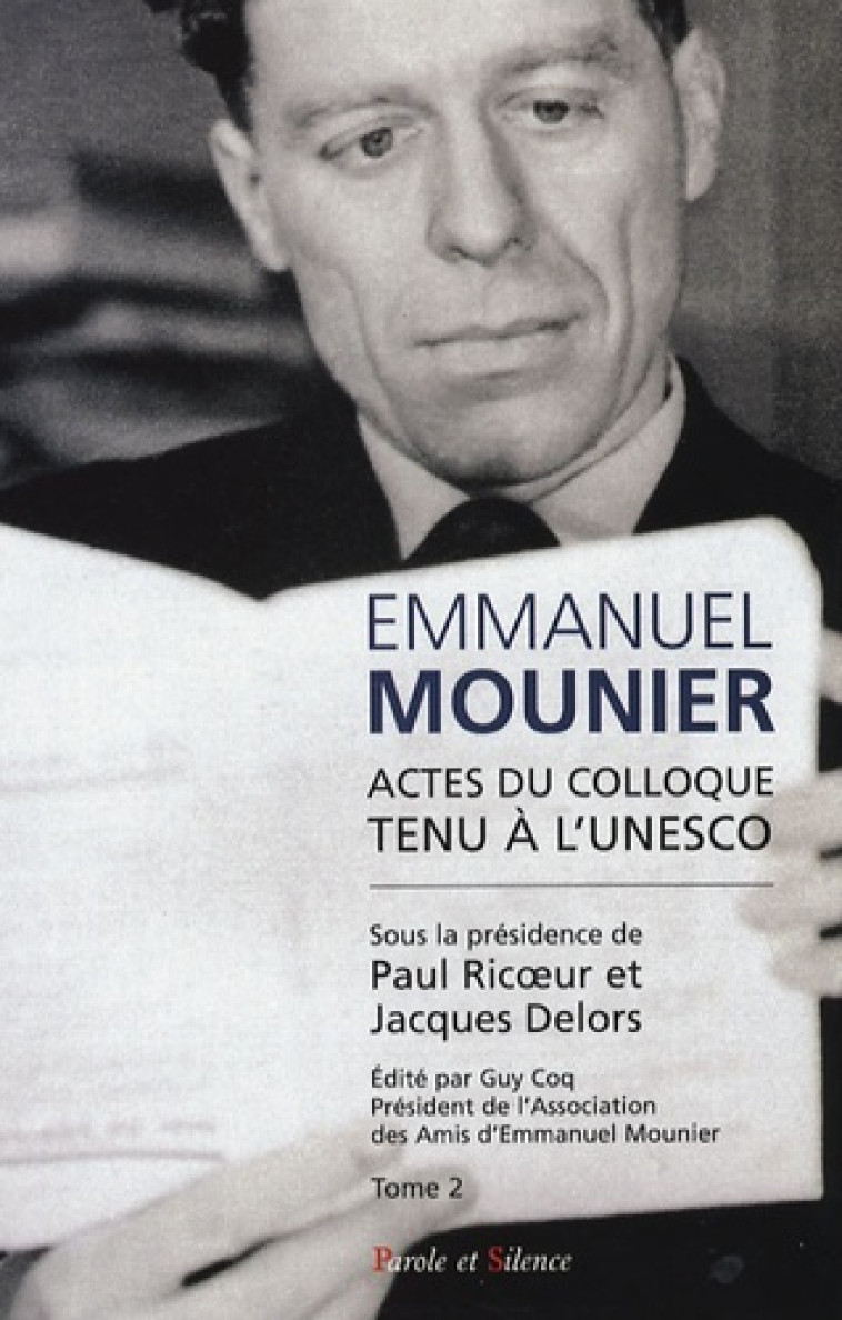 Emmanuel mounier, l'actualite d'un grand temoin tome 2 -  Collectif - PAROLE SILENCE