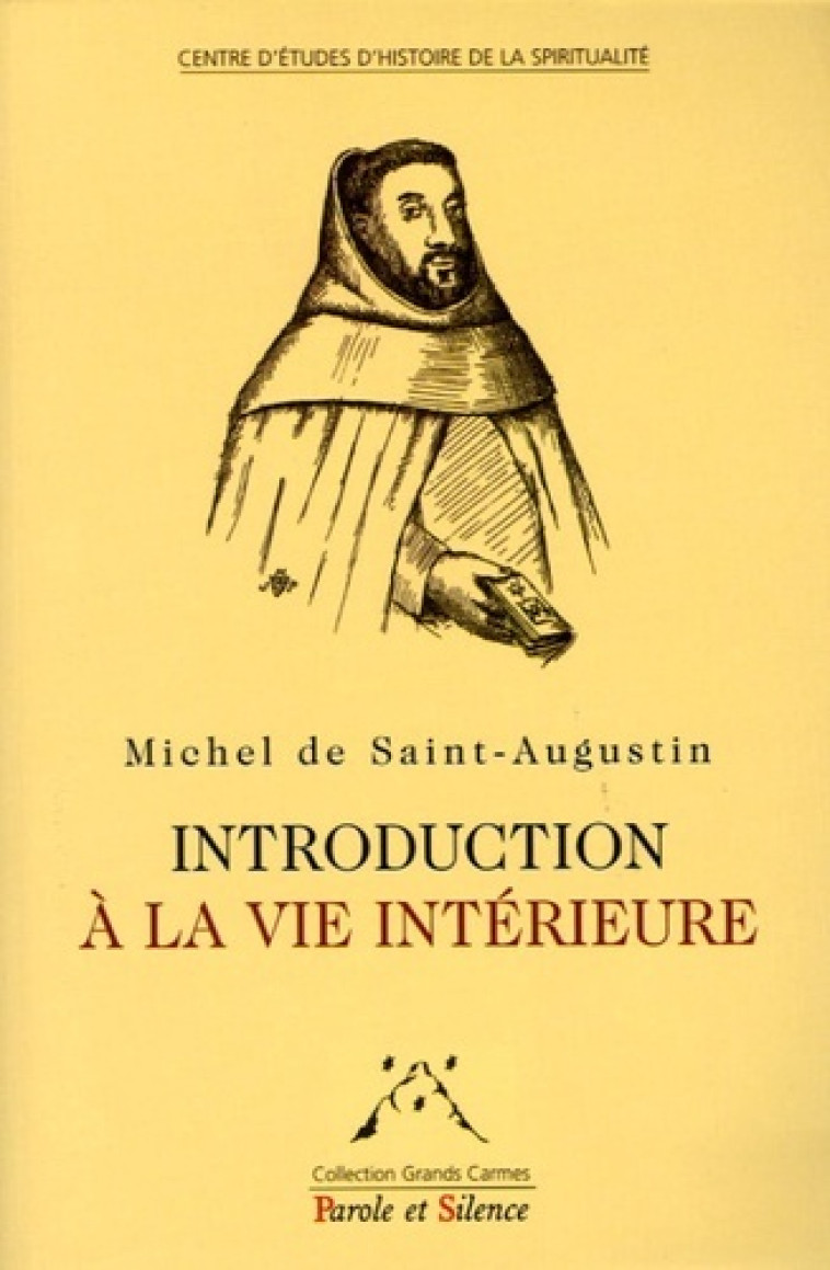 introduction a la vie interieure -  De st augustin - PAROLE SILENCE