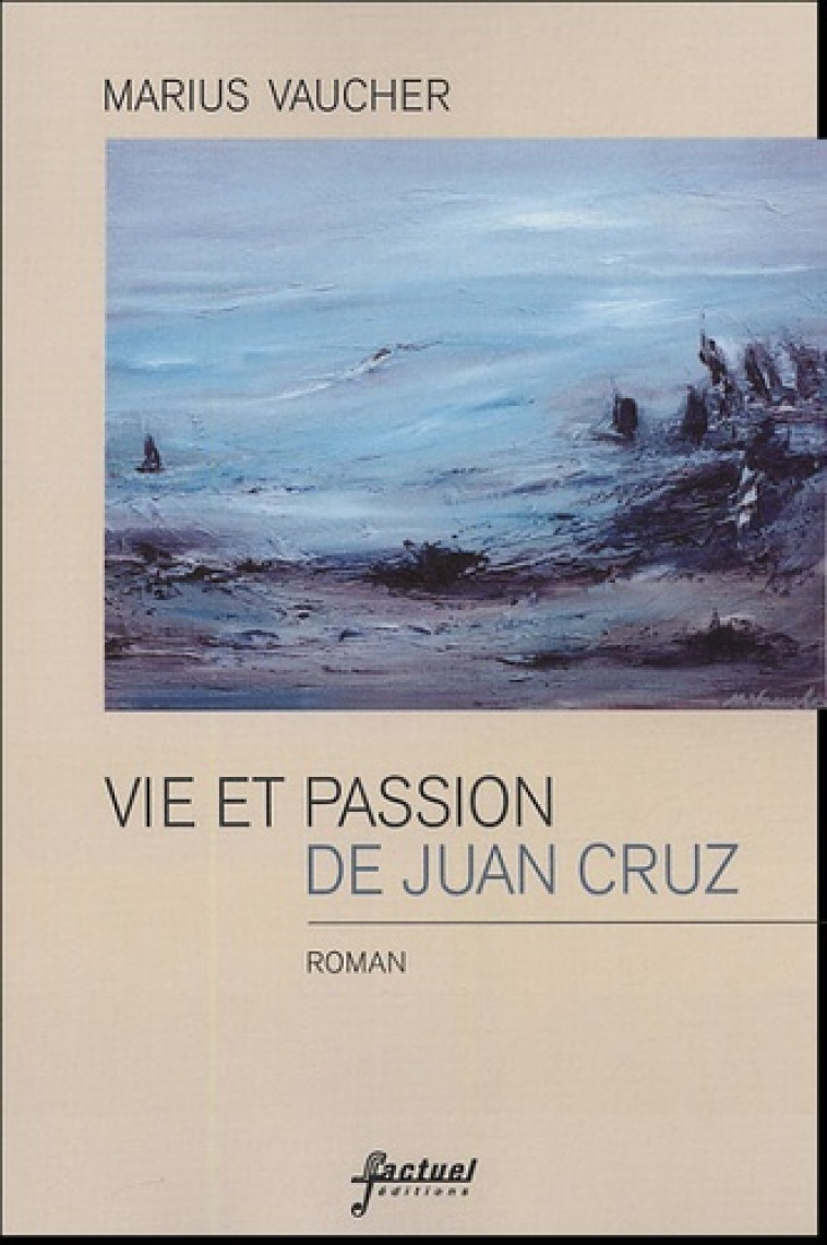 vie et passion de juan cruz -  Vaucher marius - PAROLE SILENCE