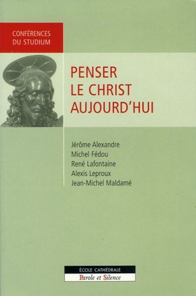 Penser le christ aujourd'hui -  Collectif - PAROLE SILENCE