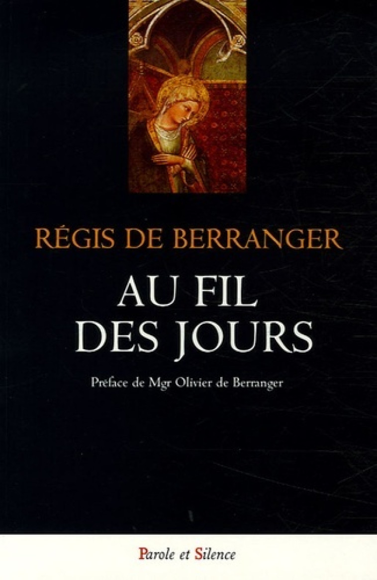 au fil des jours -  Beranger regis - PAROLE SILENCE