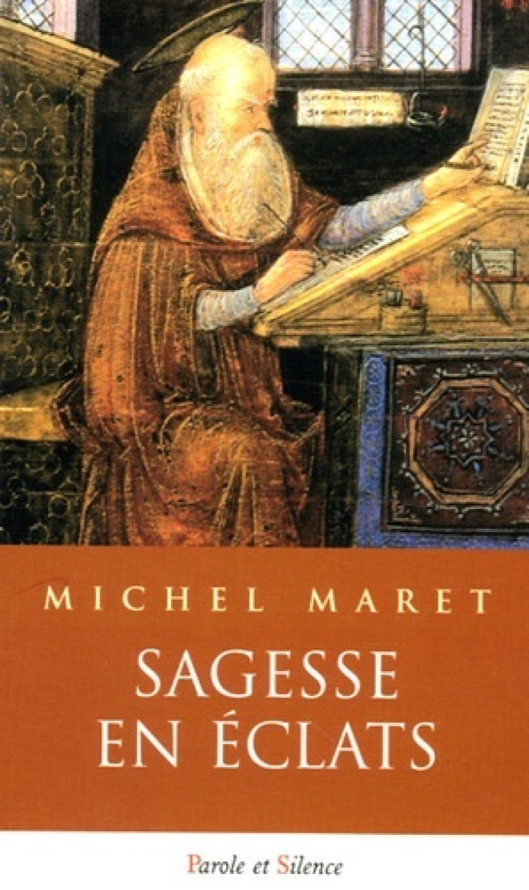 Sagesse en eclats - Michel Maret - PAROLE SILENCE