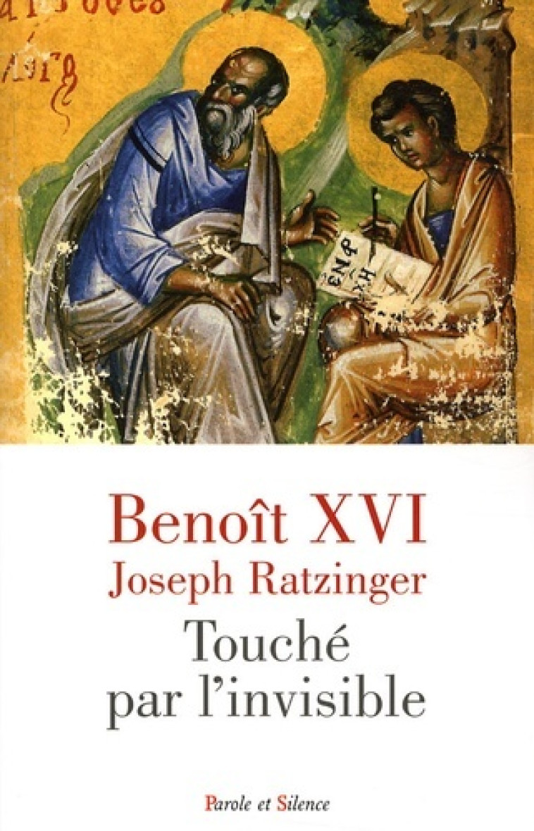 Touche par l'invisible - 1 pensee chaque jour - Joseph Ratzinger - Benoît XVI - PAROLE SILENCE