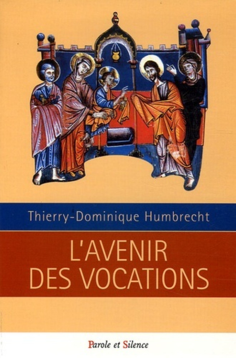 Avenir des vocations - Thierry Dominique Humbrecht - PAROLE SILENCE