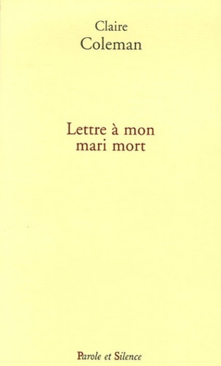 lettres a mon mari mort -  Coleman claire - PAROLE SILENCE