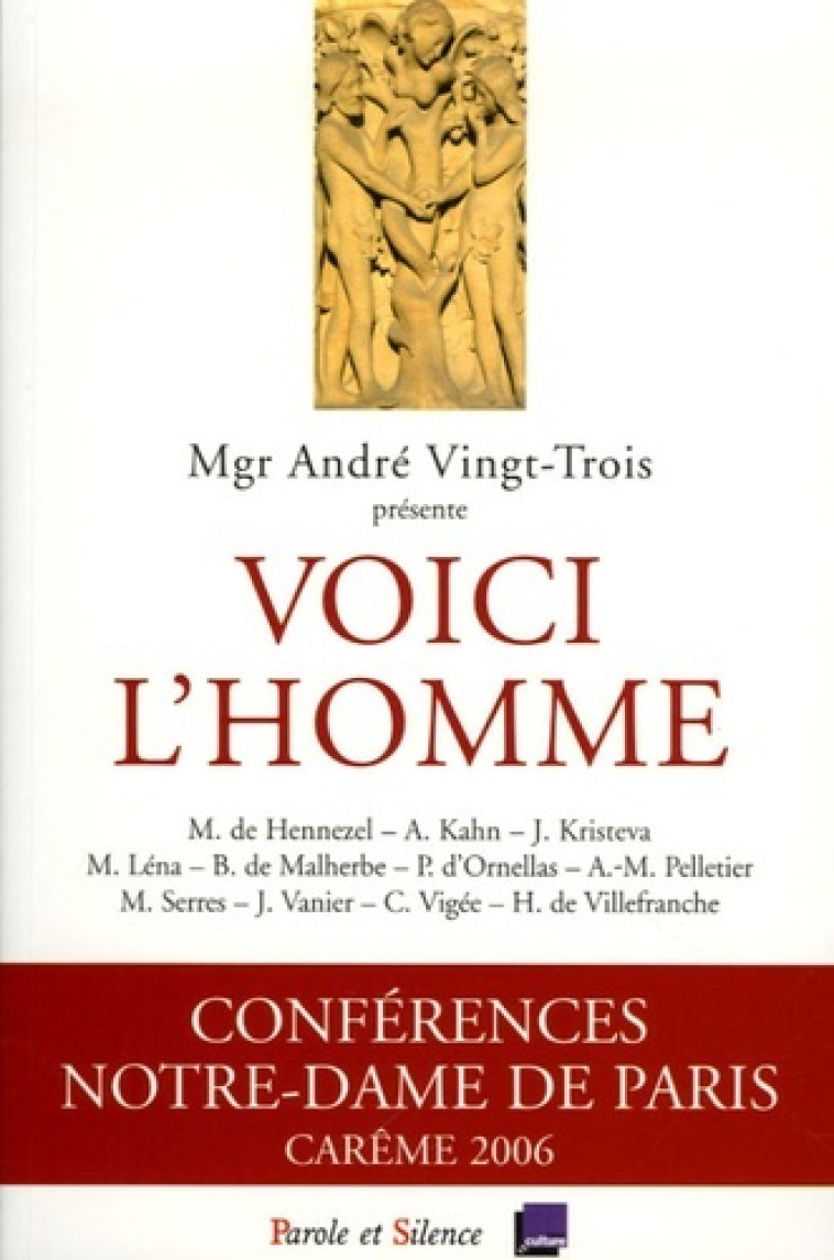 voici l'homme - conf de careme paris 2006 -  Mgr vingt trois - PAROLE SILENCE