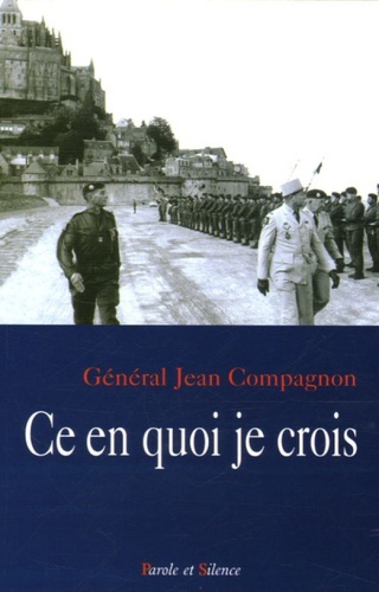 ce en quoi je crois -  Compagnon gl j - PAROLE SILENCE