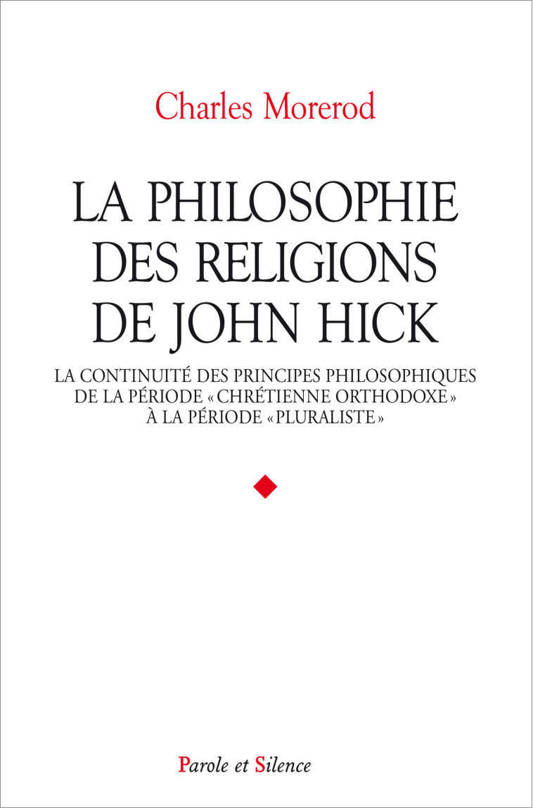 Philosophie des religions de john hick - Charles Morerod - PAROLE SILENCE