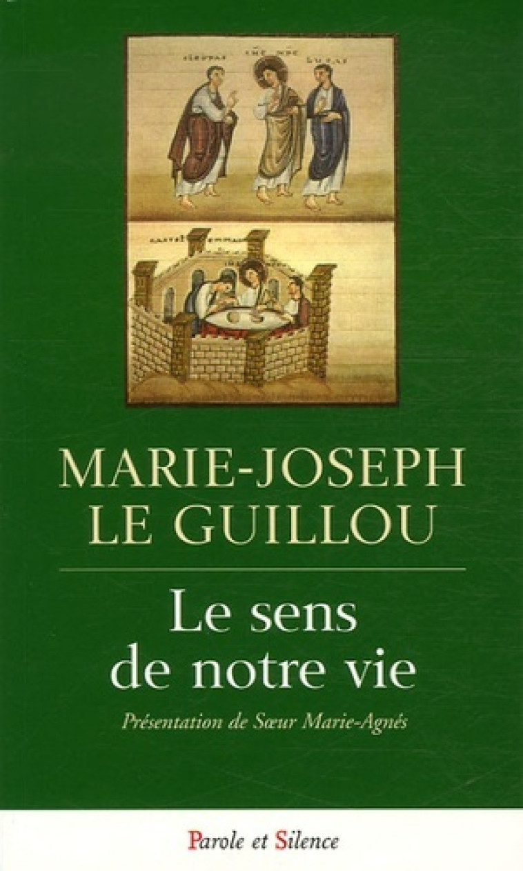 sens de notre vie (le) -  Le guillou mjr - PAROLE SILENCE