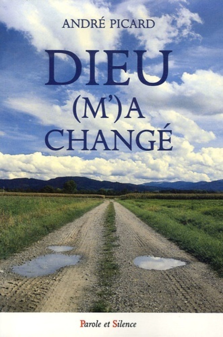 dieu m'a change -  Picard a - PAROLE SILENCE