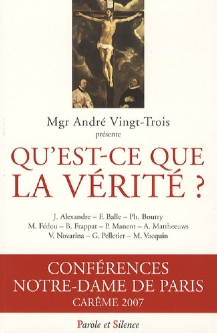 qu'est ce que la verite - conf de careme paris 2007 -  Mgr vingt trois - PAROLE SILENCE