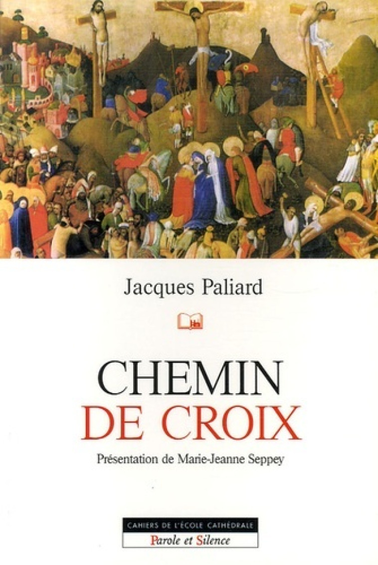 chemin de croix -  Paliard-seppey - PAROLE SILENCE