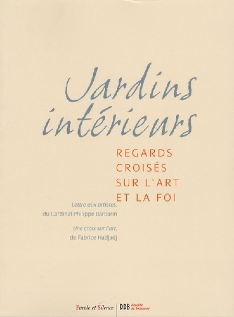 Jardins interieurs -  Hadjad - PAROLE SILENCE