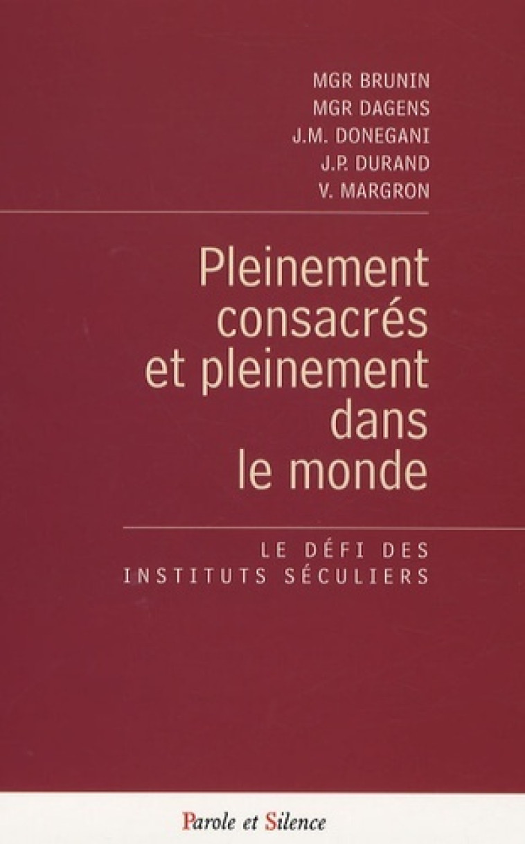 pleinement consacre pleinement dans le monde -  Dagens c - PAROLE SILENCE