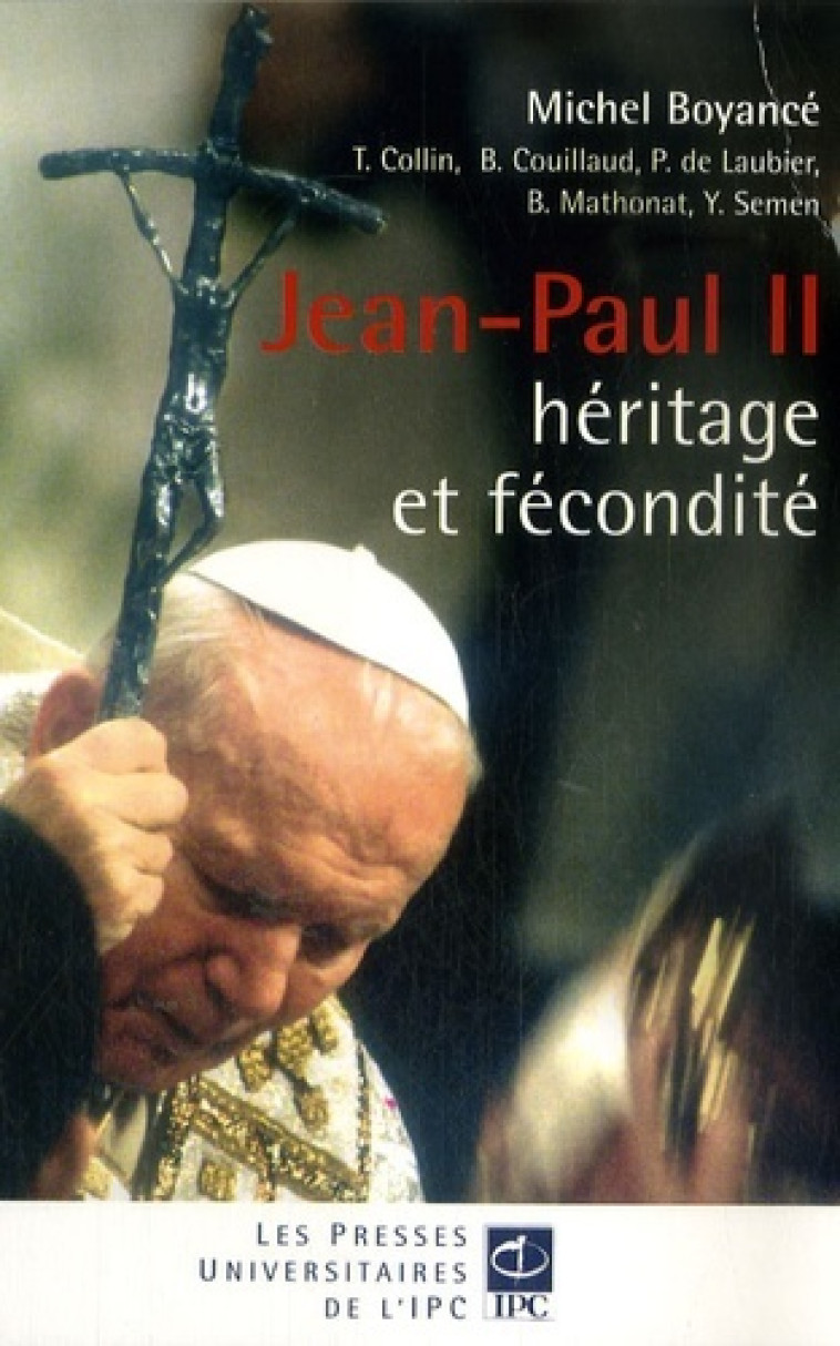 jean-paul ii, heritage et fecondite -  Boyance m - PAROLE SILENCE