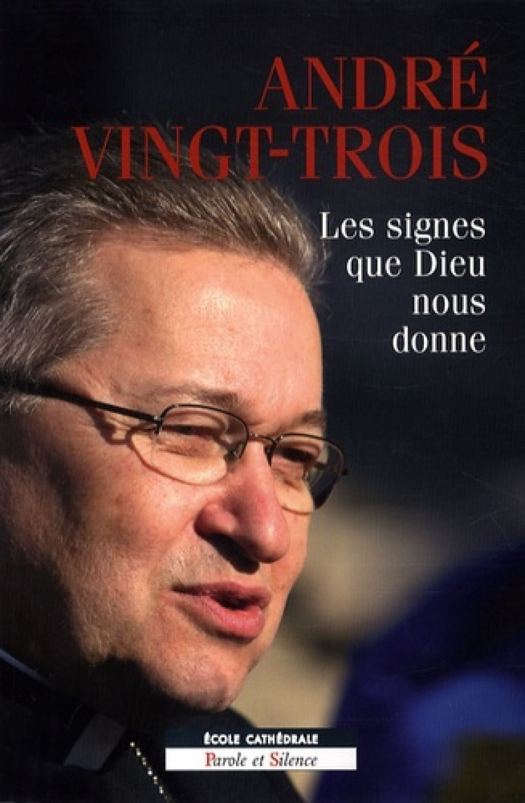 signes que dieu nous donne (les) -  Mgr vingt trois - PAROLE SILENCE