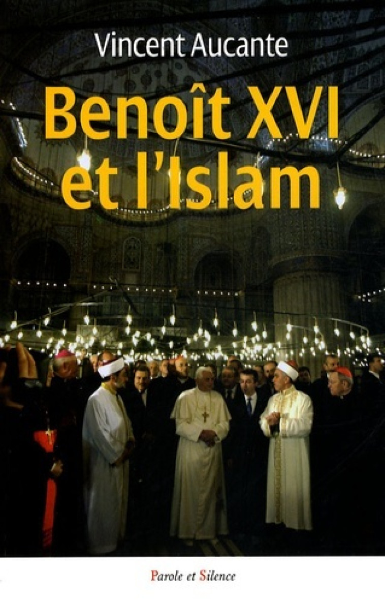 benoit xvi et l'islam -  Aucante v - PAROLE SILENCE