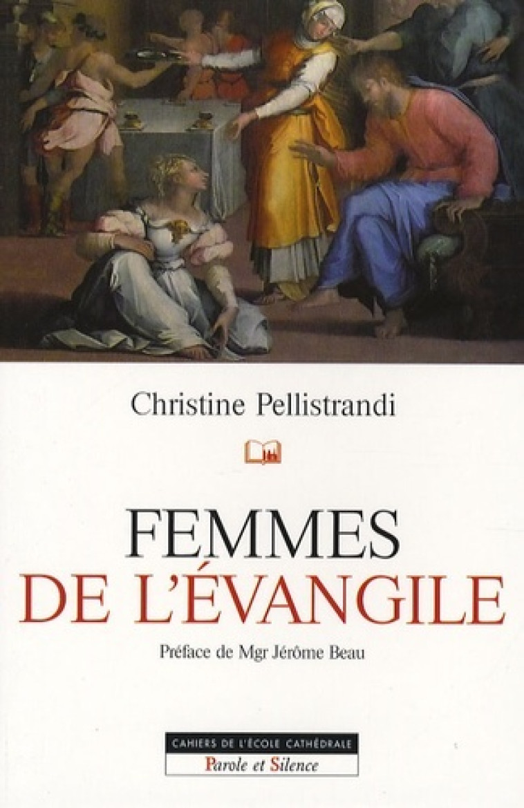 femmes de l'evangile -  Pellistrandi chri. - PAROLE SILENCE