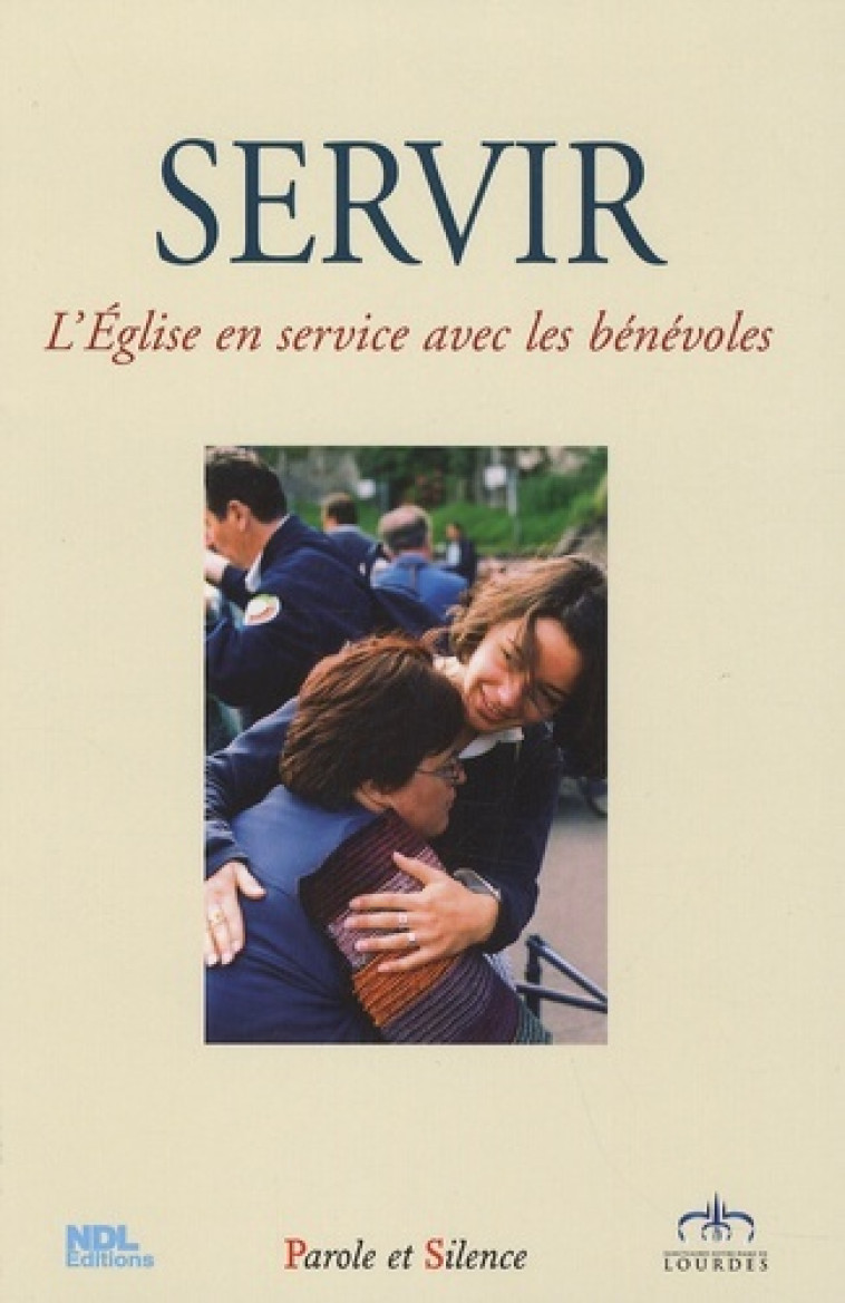 servir - colloque des benevoles a lourdes -  Sanct de lourdes - PAROLE SILENCE