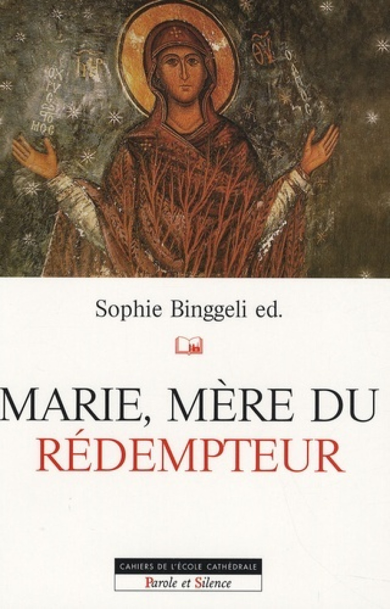 Marie, mere du redempteur - Sophie Binggeli - PAROLE SILENCE