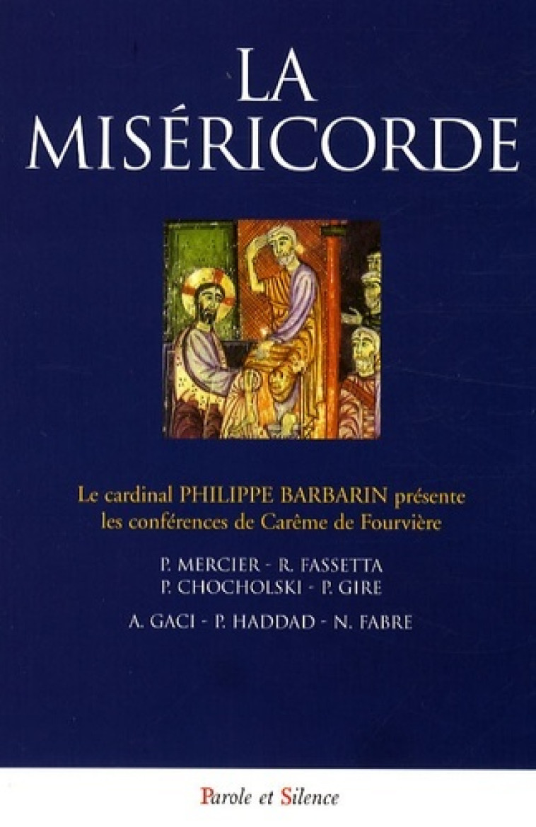 misericorde - conf de careme lyon 2008 -  Mgr barbarin - PAROLE SILENCE