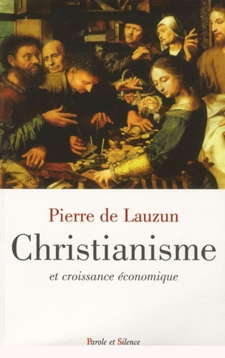 christianisme et croissance economique -  P de lauzun - PAROLE SILENCE