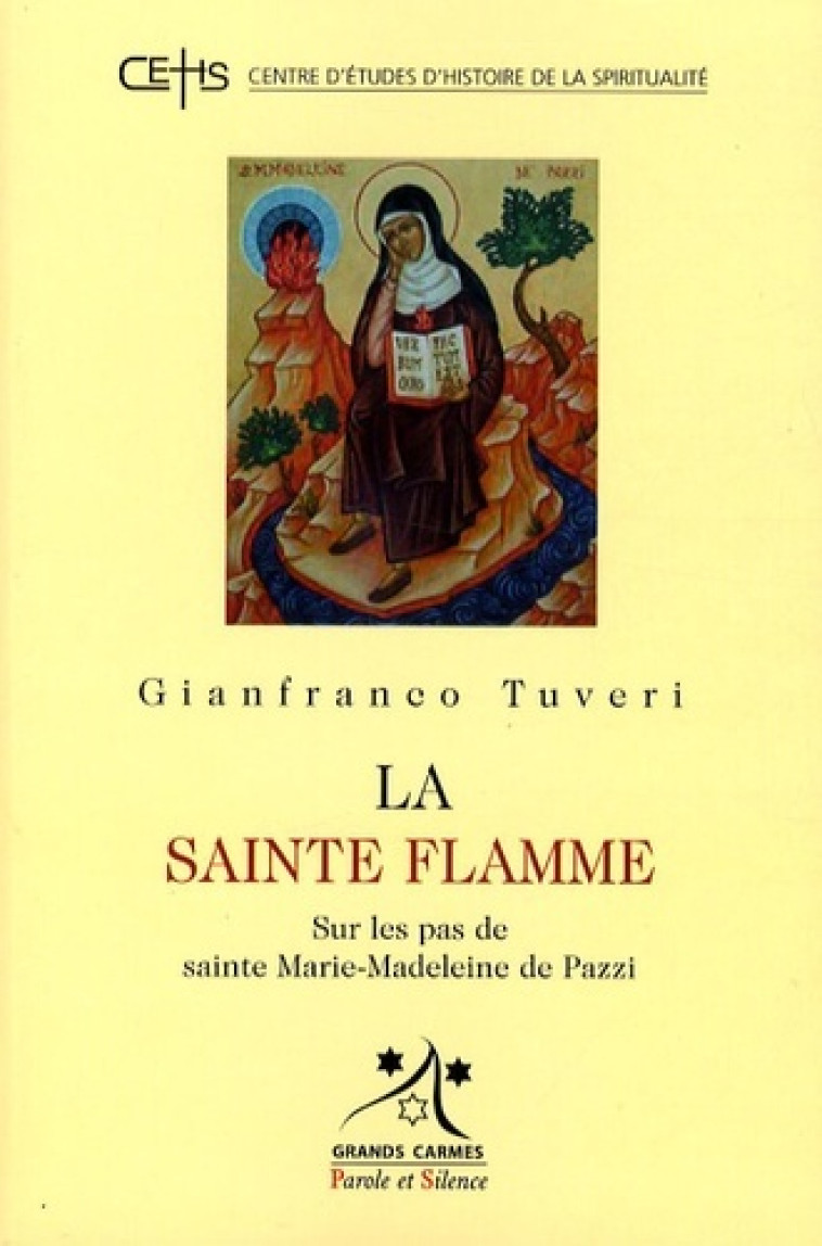 sainte flamme sur les pas de s marie madeleine de pazzi (la -  Tuveri g - PAROLE SILENCE