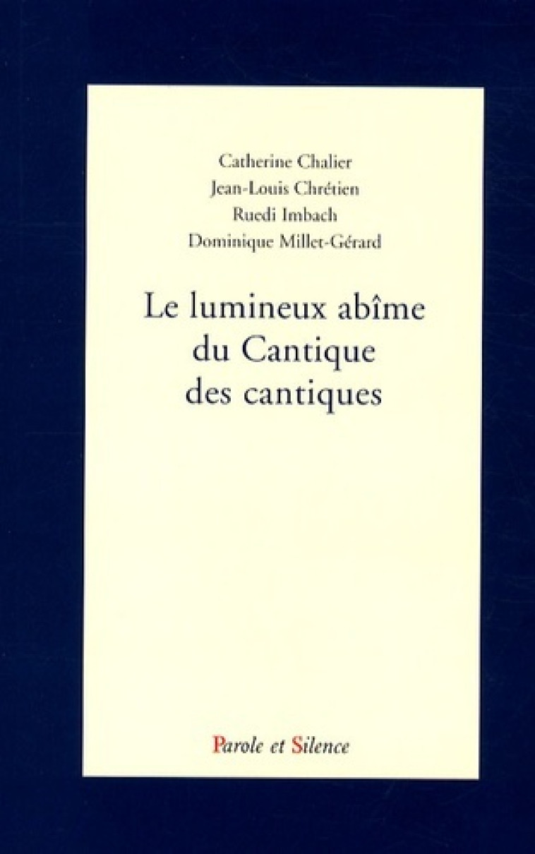 Le lumineux abime du cantique des cantiques (le) - J -L Chretien - PAROLE SILENCE