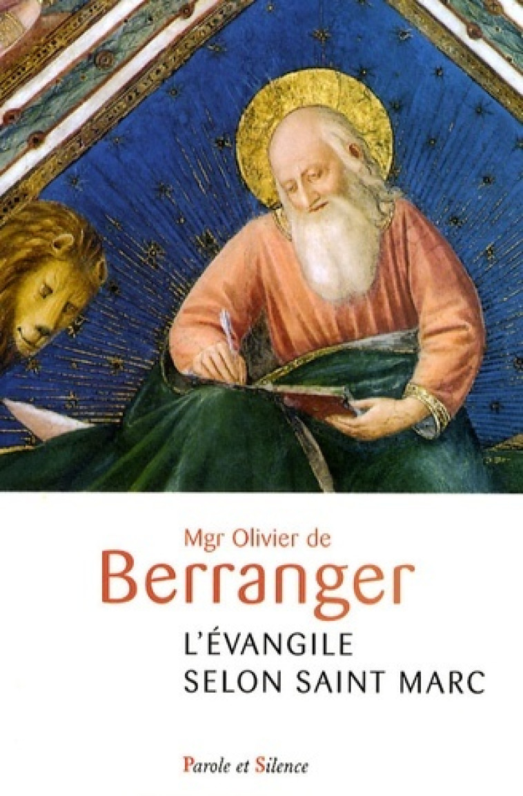 L'Evangile selon Saint Marc - Olivier de Berranger - PAROLE SILENCE