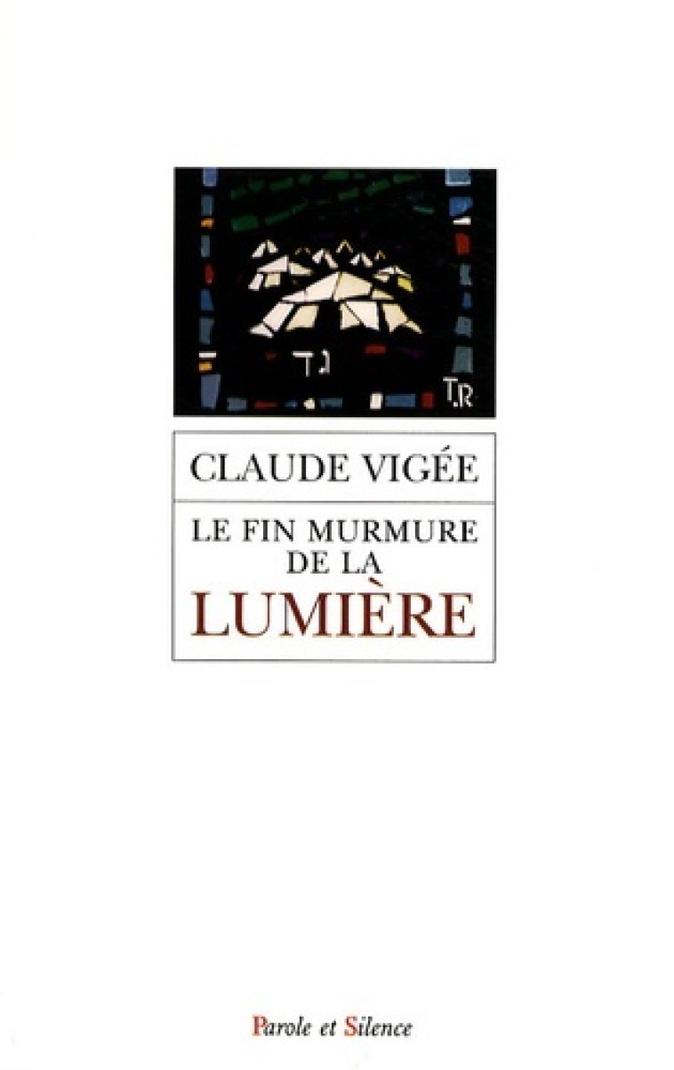 fin murmure de la lumiere (le) -  Vigee claude - PAROLE SILENCE