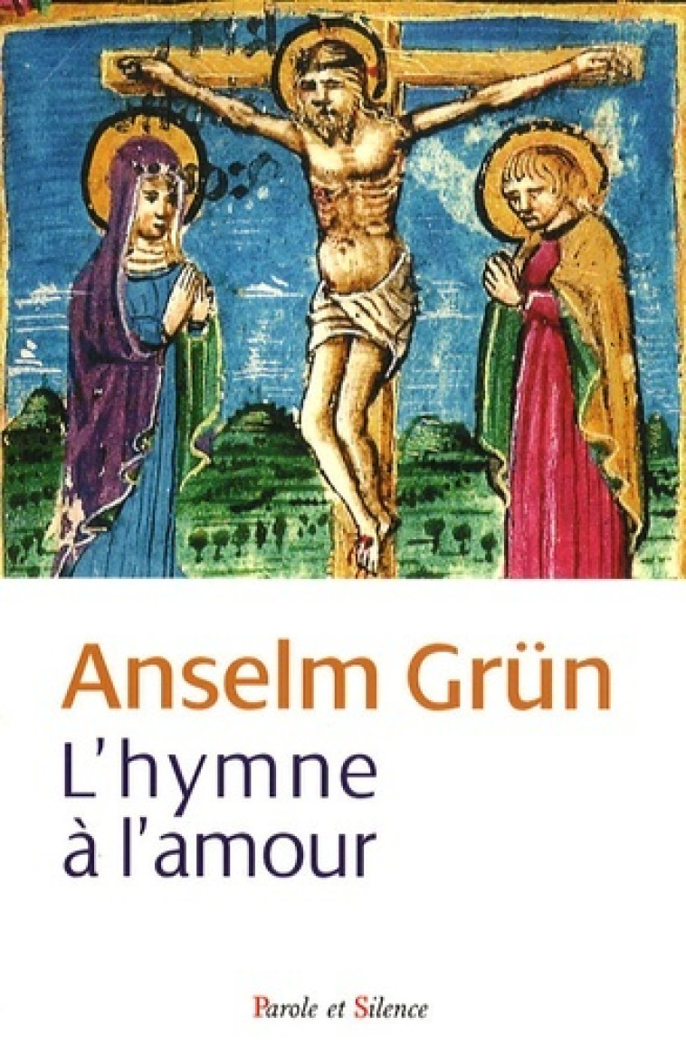 hymne a l'amour (l') -  Grun anselm - PAROLE SILENCE