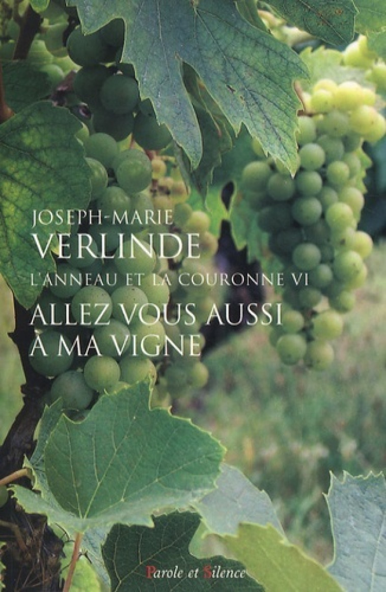 allez vous aussi a ma vigne -  Verlinde jm - PAROLE SILENCE