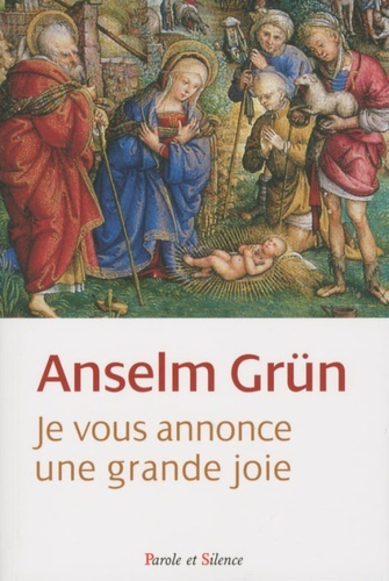 je vous annonce une grande joie -  Grun anselme - PAROLE SILENCE