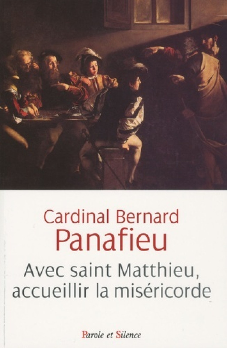 avec saint matthieu accueillir la misericorde -  Panafieu - PAROLE SILENCE