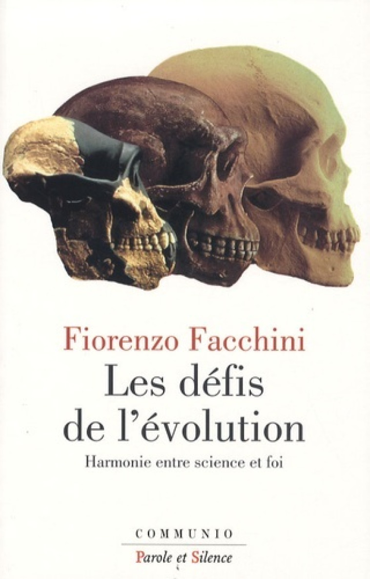 defis de l'evolution pour un accord entre science et foi -  Facchini f - PAROLE SILENCE