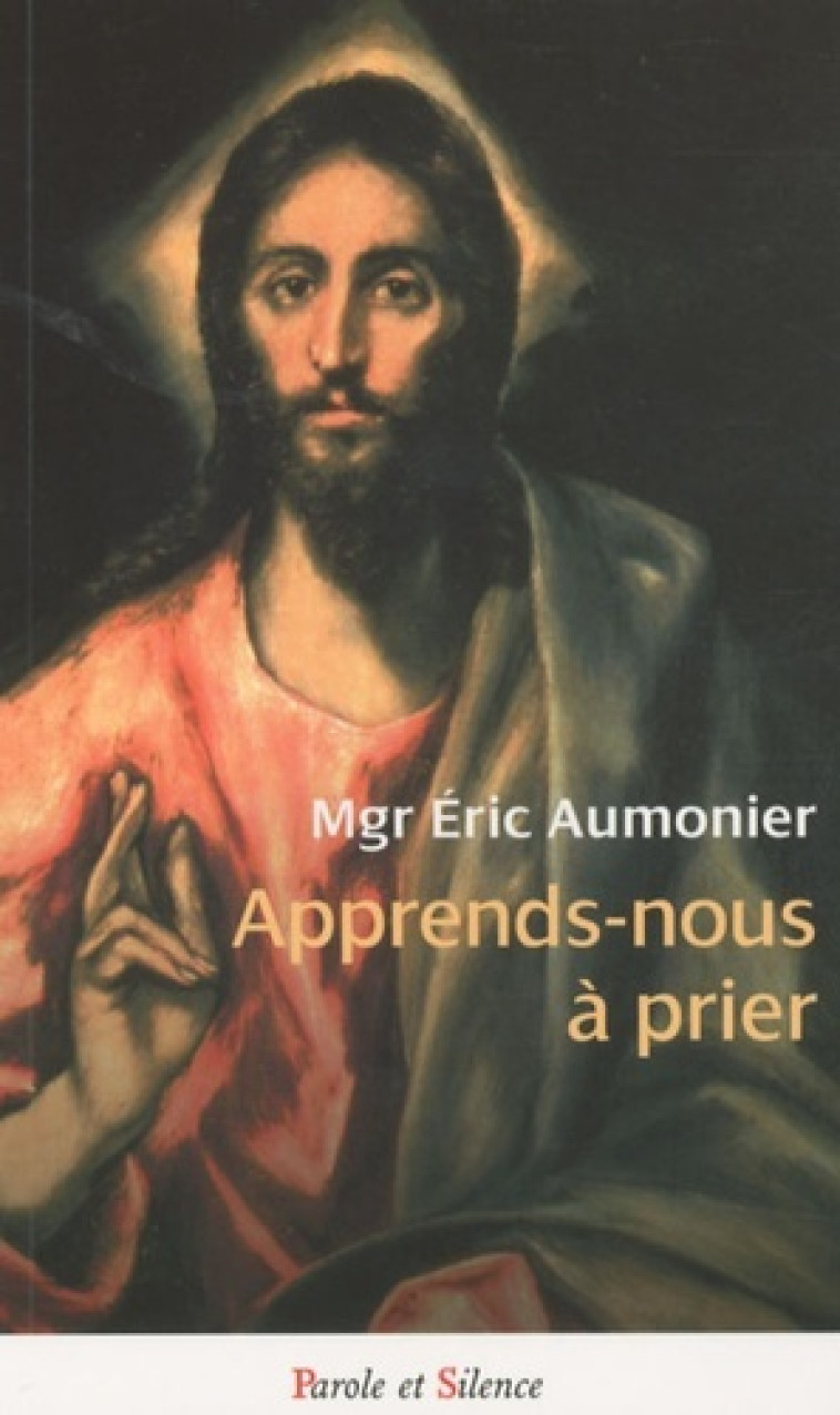 apprends nous a prier -  Aumonier - PAROLE SILENCE